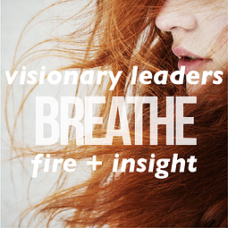 visionary leaders breathe