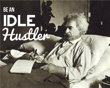 Positive Leadership Needs Idle Hustlers