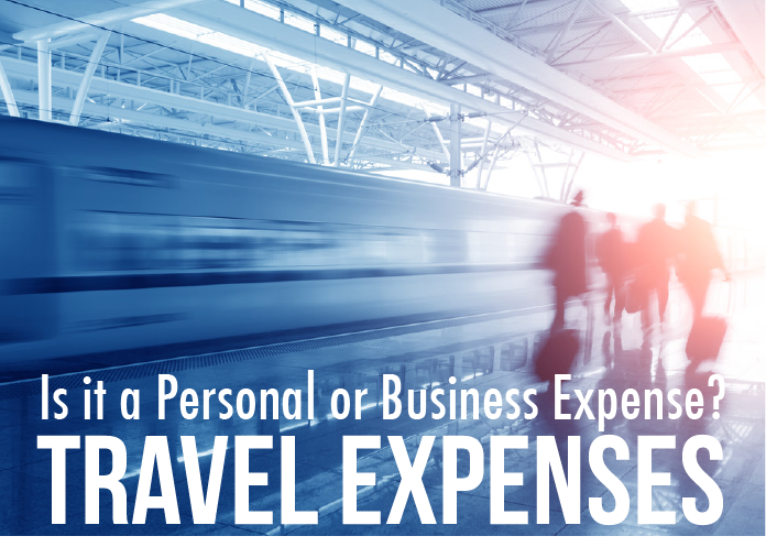 Personal vs. Business Expenses : 9 Travel Expenses Worth Deducting