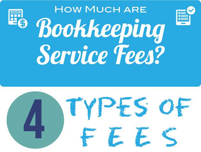 4 Types of Bookkeeping Services Fees