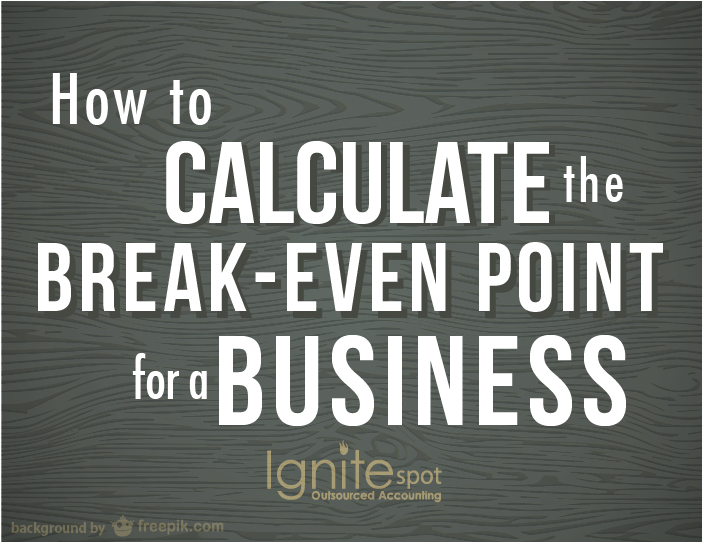 Basic Accounting: How to Calculate Your Break-Even Point
