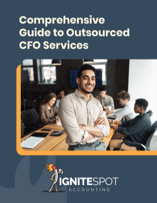 Comprehensive Guide to Outsourced CFO Services by IgniteSpot Accounting