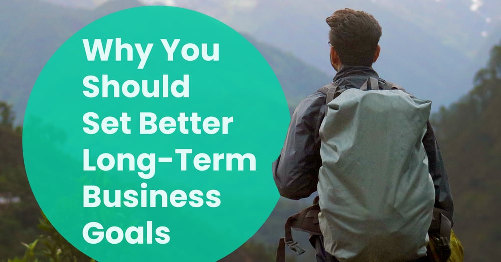 how to set better long-term business goals